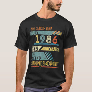 Camiseta Feito Em Julho De 1986, Aos 35 Anos De Idade, Aos