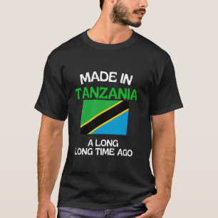 Camiseta Feito Na Tanzânia Há Muito Tempo Engraçado, Tanzan