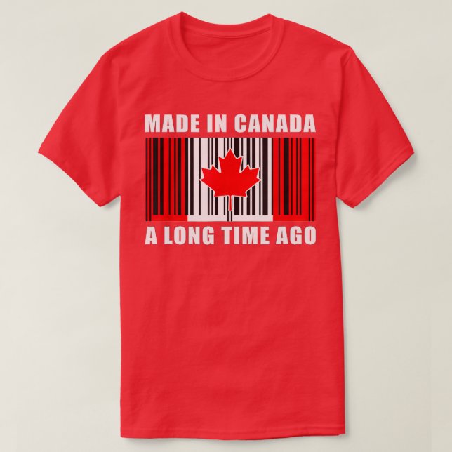 Camiseta Feito No Canadá Há Muito Tempo, O Canadá É Engraça (Frente do Design)