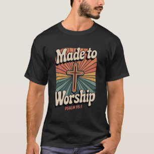 Camiseta Feito para Adorar o Senhor Deus Cruz da Fé Cristã