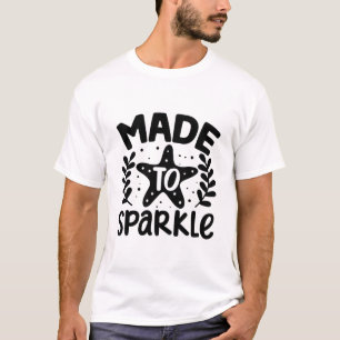 Camiseta feito para brilhar