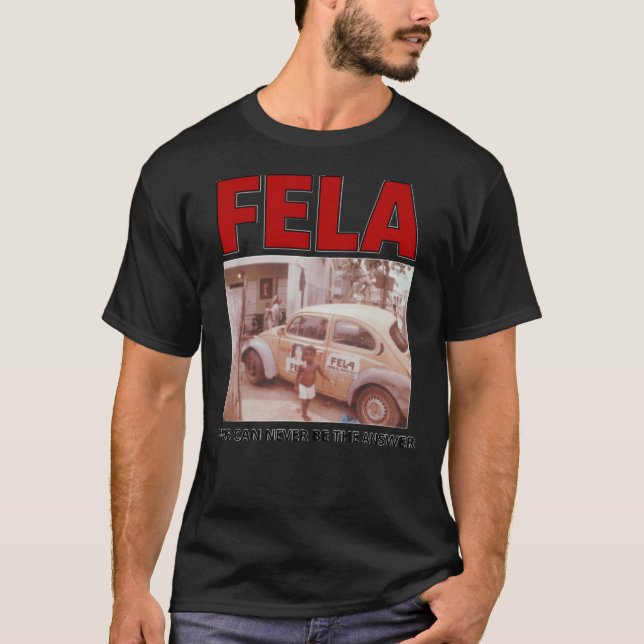 Camiseta FELA WAR NUNCA PODE SER A RESPOSTA Clássica T-Shir (Frente)