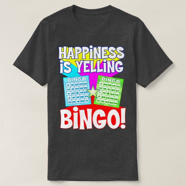Camiseta Felicidade Bingo Engraçada é Gritar TDesign (Frente do Design)