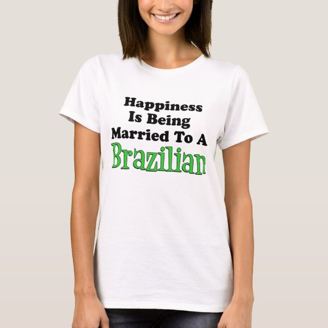 Camiseta Felicidade casada com o brasileiro (Frente)