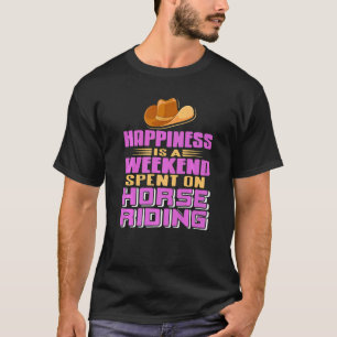 Camiseta Felicidade de Cowgirl É Um Fim de Semana Passado E