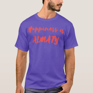 Camiseta Felicidade é Almaty