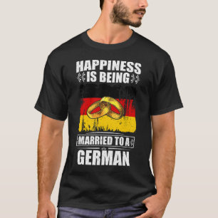 Camiseta Felicidade É Casada Com Um Alemão