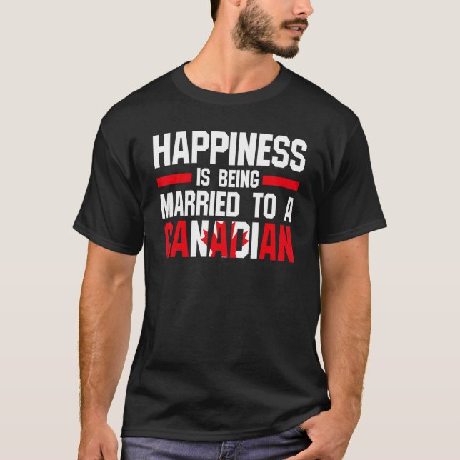 Camiseta Felicidade é casada com um canadense (Frente)