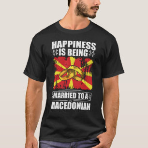 Camiseta Felicidade É Casada Com Um Macedônio
