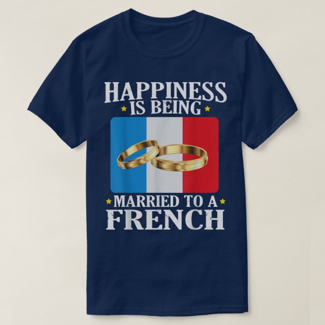 Camiseta Felicidade É Casada Com Um Marido Francês Wif (Frente do Design)