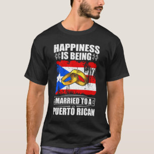 Camiseta Felicidade É Casada Com Um Porto-Riquicano