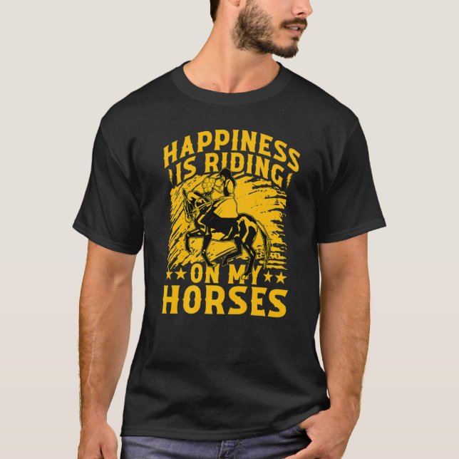 Camiseta Felicidade é cavalgar meus Cavalos Frase Engraçada (Frente)