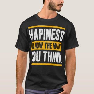 Camiseta Felicidade é como você pensa