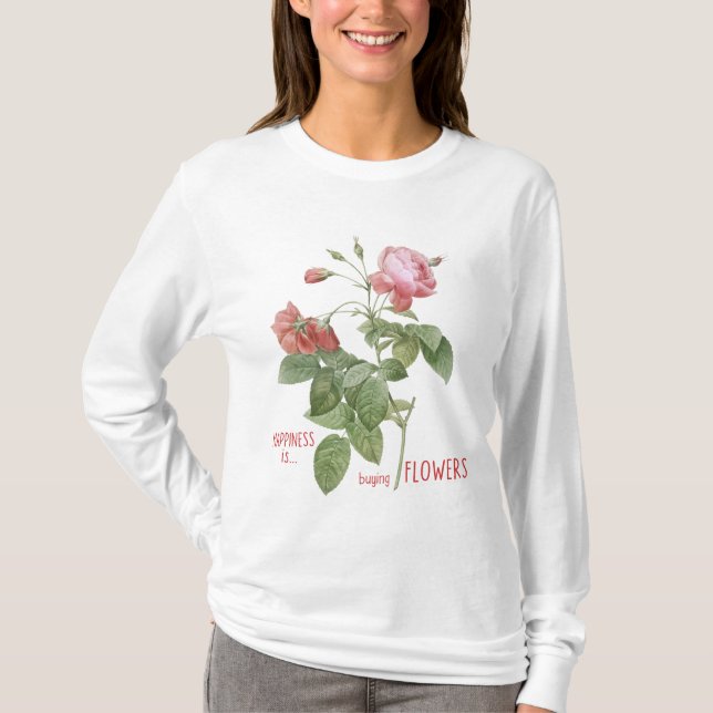 Camiseta Felicidade é comprar flores (Frente)