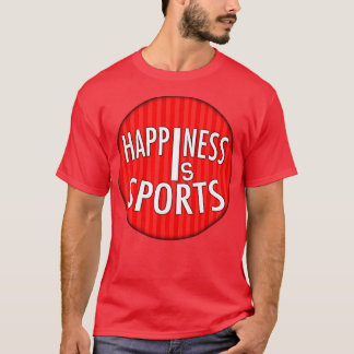Camiseta Felicidade é Esportes Redondos do Pau Vermelho