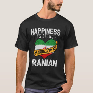 Camiseta Felicidade é estar casado com uma esposa iraniana