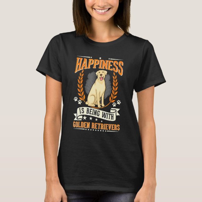 Camiseta Felicidade É Estar Com Golden Retrievers (Frente)