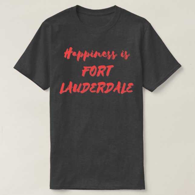 Camiseta Felicidade é Fort Lauderdale (Frente do Design)