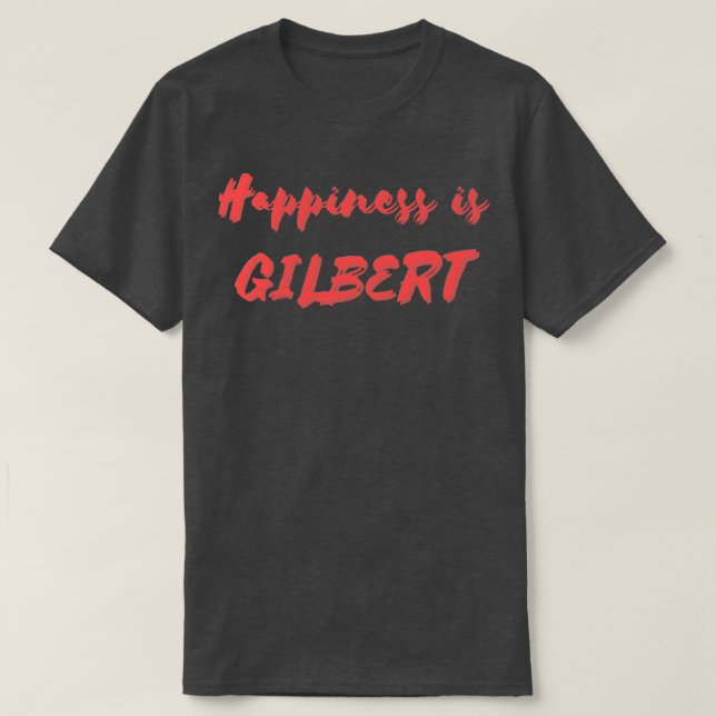 Camiseta Felicidade é Gilbert (Frente do Design)