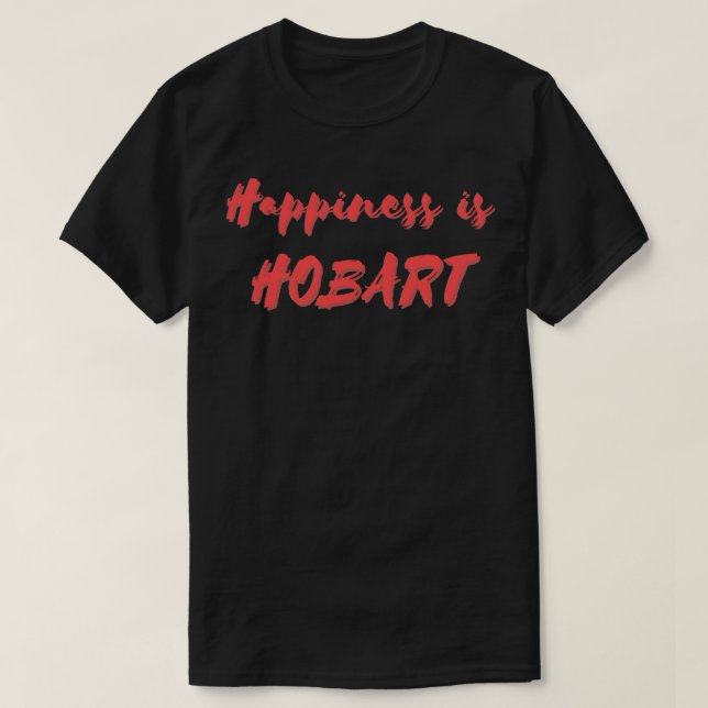 Camiseta Felicidade é Hobart (Frente do Design)