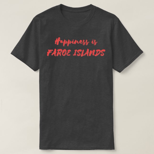 Camiseta Felicidade é Ilhas Faroé (Frente do Design)