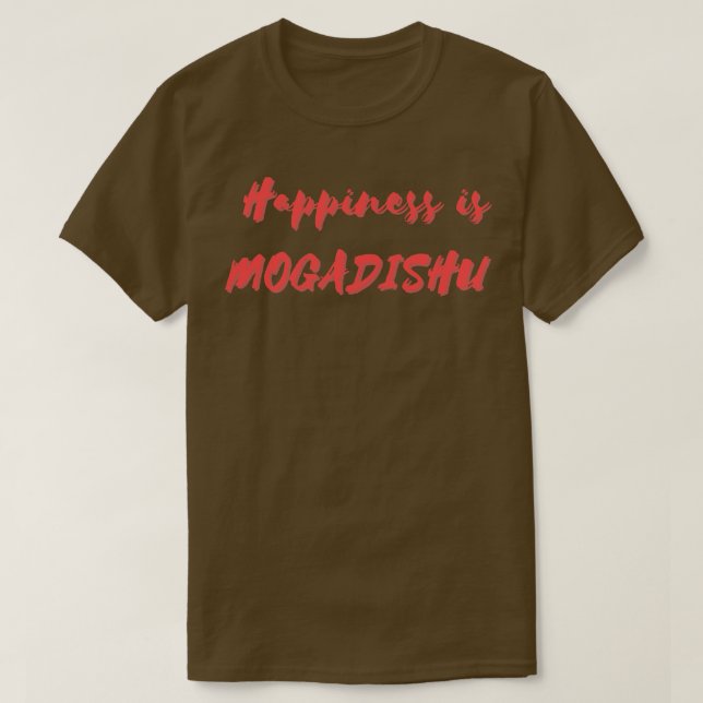 Camiseta Felicidade é Mogadíscio (Frente do Design)