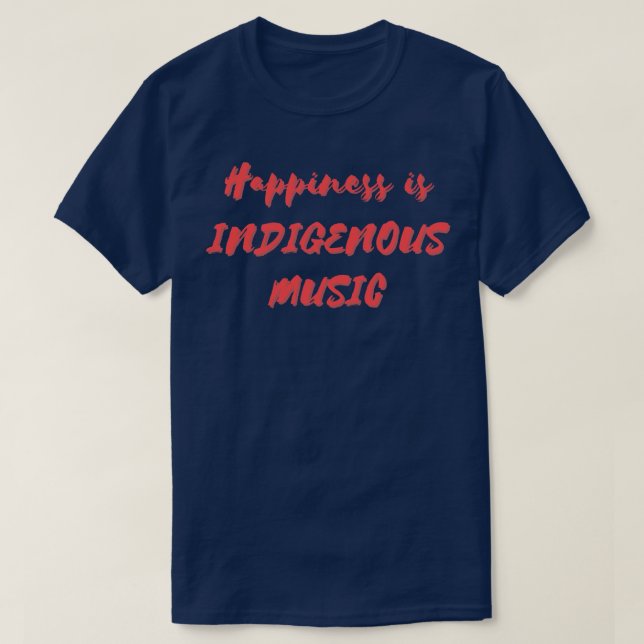 Camiseta Felicidade é Música Indígenas (Frente do Design)
