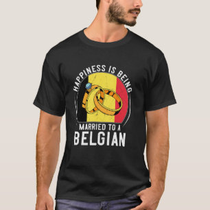 Camiseta Felicidade É Ser Casado Com Um Casamento Belga