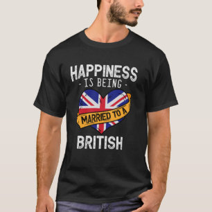 Camiseta Felicidade É Ser Casado Com Uma Esposa Britânica M