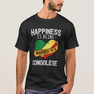 Camiseta Felicidade É Ser Casado Com Uma Esposa Congolesa M