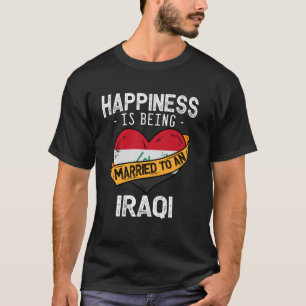 Camiseta Felicidade É Ser Casado Com Uma Esposa Iraquiana M