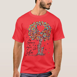 Camiseta Felicidade É Ser Um Dia de as mães De Lola Tshirt