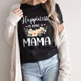 Camiseta Felicidade É Ser Um Presente De Dia de as mães Da