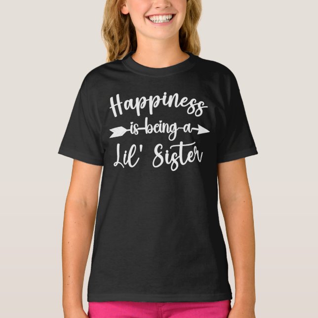 Camiseta Felicidade É Ser Uma Irmã Pequena Irmã Irmã. (Frente)