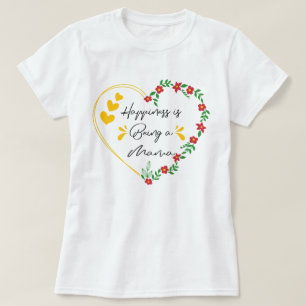 Camiseta Felicidade É Ser Uma Mãe Aniversário Oferece Bonit