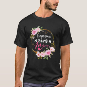Camiseta Felicidade É Ser Uma Mãe Flores Dia de as mães Mul