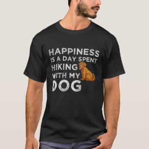 Camiseta Felicidade É Um Dia Gasto Andando Com Meu Cachorr