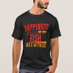 Camiseta Felicidade É Um Grande Peixe E Testemunhe Divertid