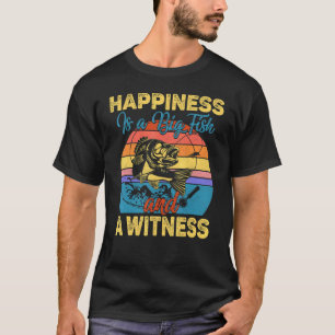 Camiseta Felicidade É Um Grande Peixe E Uma Testemunha De P