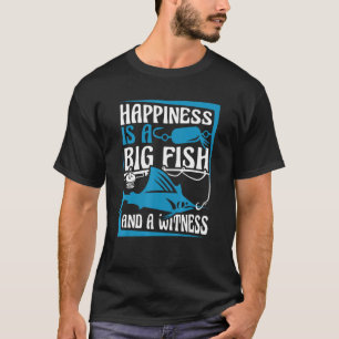 Camiseta Felicidade É Um Grande Peixe E Uma Testemunha Pesc