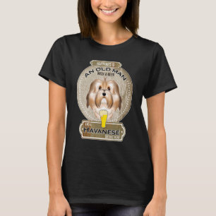 Camiseta Felicidade É Um Velho Com Um Havanês De Cerveja