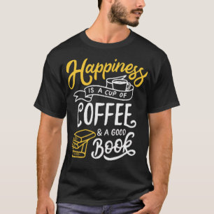 Camiseta felicidade é uma xícara de café e um bom livro