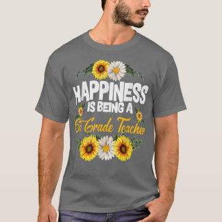 Camiseta Felicidade Está Sendo Um Professor Da 6ª Série Cu