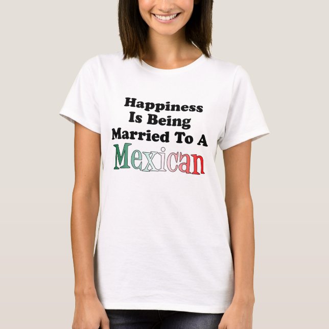 Camiseta Felicidade que está sendo casada ao mexicano (Frente)