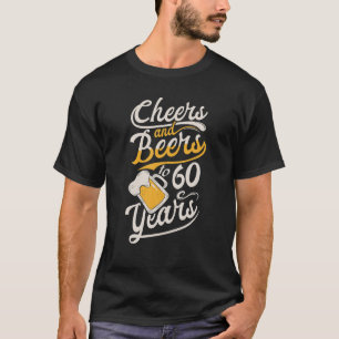 Camiseta Felicidades E Cervejas Aos 60 Anos Feliz Aniversár
