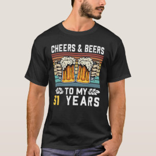Camiseta Felicidades E Cervejas Aos Meus 31 Anos 31.