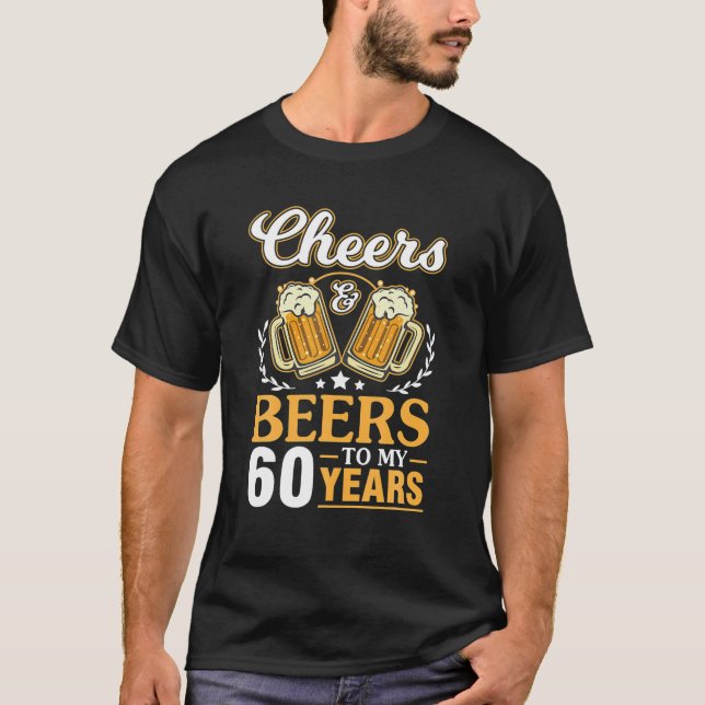 Camiseta Felicidades E Cervejas Aos Meus 60 Anos Feliz Aniv (Frente)