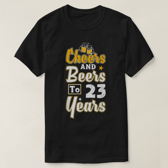 Camiseta Felicidades E Cervejas Para 23 Anos, Feliz 23º Ani (Frente do Design)