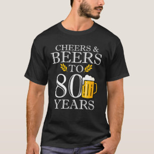 Camiseta Felicita Cervejas Ao Bebendo De Aniversário De 80