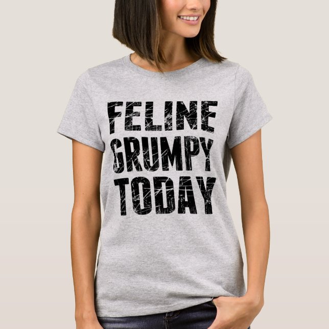 Camiseta Feline Grumpy Hoje (Frente)